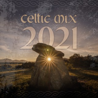Celtic Mix 2021: Instrumental Celtic Relaxation, Beautiful Sleep Music