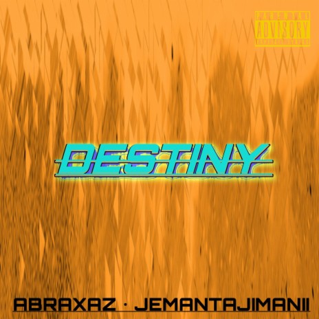 Destiny ft. Jemantajimanii