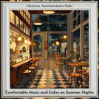 Comfortable Music and Cafes on Summer Nights