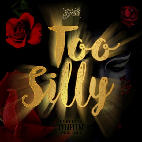 Too Silly | Boomplay Music