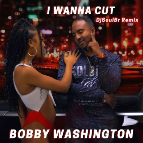 I Wanna Cut Dub Mix (feat. DjSoulBr) (Dub Mix)