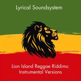 Lion Island Reggae Riddims: Instrumental Versions (Instrumental Version)