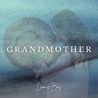 Grandmother lyrics | Boomplay Music