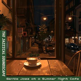 Gentle Jazz at a Summer Night Cafe