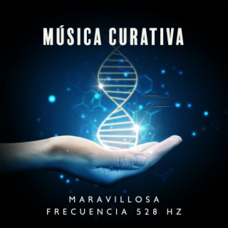 Música Curativa: Maravillosa Frecuencia 528 Hz. Armonía, Equilibrio y Paz, Reparación del ADN, Rejuvenecimiento Celular, Frecuencia del Amor