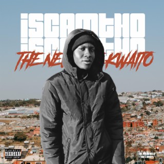 Iscamtho : The New Age Kwaito