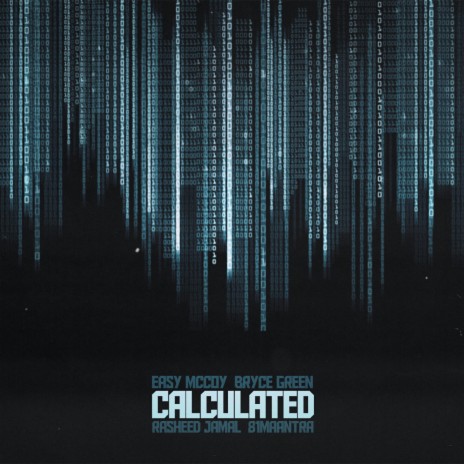 Calculated ft. Easy Mccoy, Bryce Green & Rasheed Jamal | Boomplay Music