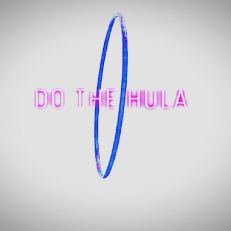 DO THE HULA (Radio Edit) | Boomplay Music