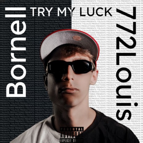 Try My Luck ft. Bornell | Boomplay Music