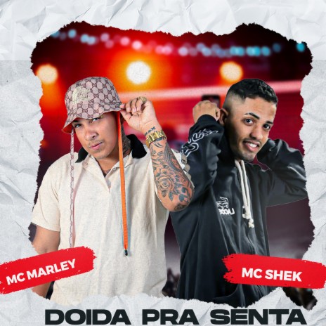 Doida pra Senta ft. MC Shek | Boomplay Music