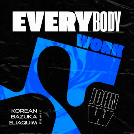 Everybody Work (Korean, Bazuka, Eliaquim Remix) | Boomplay Music