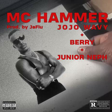 MC HAMMER ft. BERRY & Junior Neph | Boomplay Music