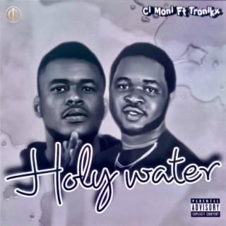 Holy Water ft. Tronikx lyrics | Boomplay Music