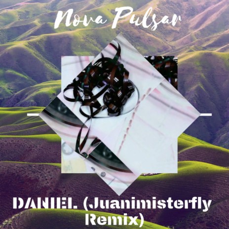 Daniel (Juanimisterfly Remix) ft. Juanimisterfly | Boomplay Music
