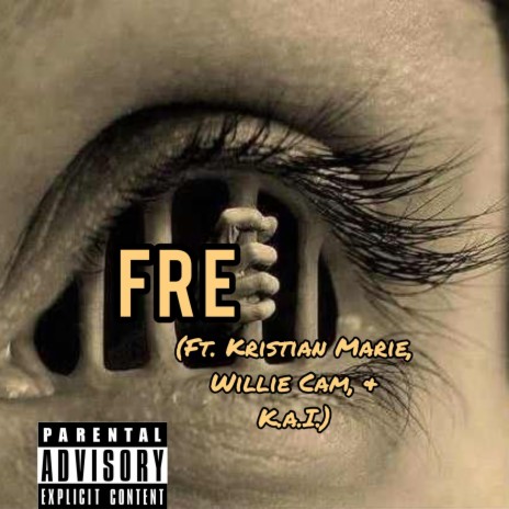Free ft. Willie Cam, K.A.I. & Kristian Marie
