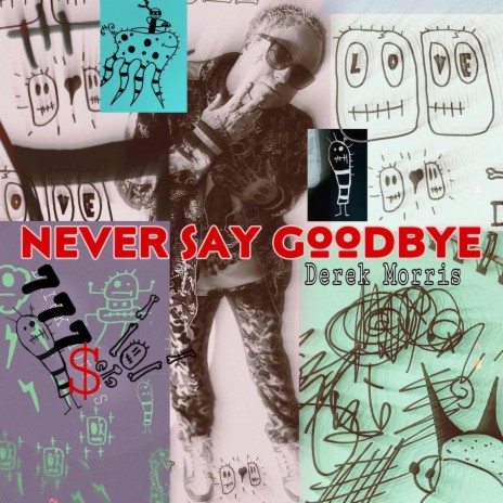 Never Say Goodbye