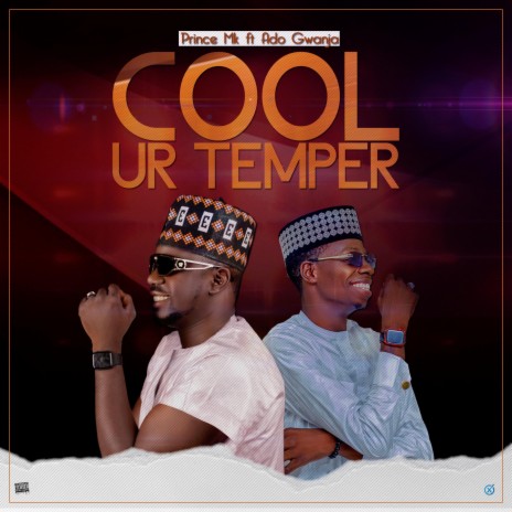 Cool Your Temper ft. Ado Gwanja | Boomplay Music