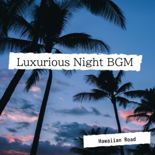 Luxurious Night BGM