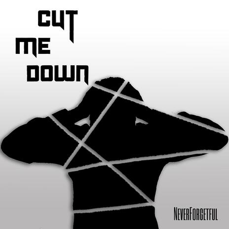 Cut Me Down | Boomplay Music