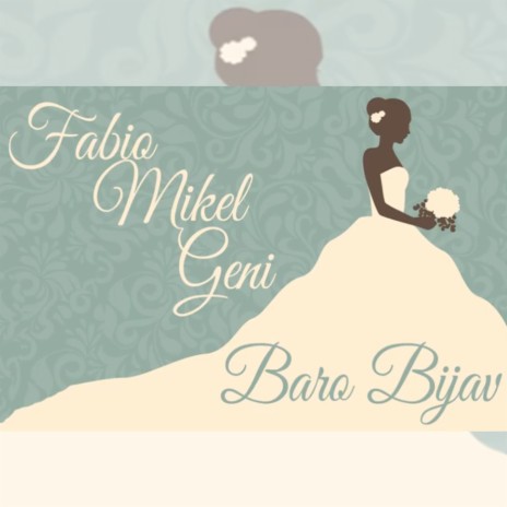 Baro Bijav ft. Fabio & Geni | Boomplay Music