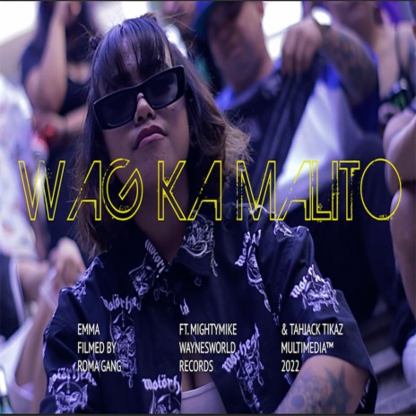 Wag Ka Malito ft. Emma RG, MightyMike & Tahjack Tikaz | Boomplay Music