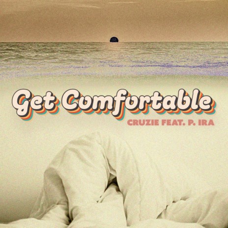 Get comfortable ft. Prince Ira | Boomplay Music