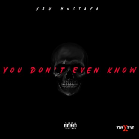 You Dont Even Know | Boomplay Music