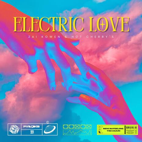 Electric Love ft. Hot Cherry's | Boomplay Music