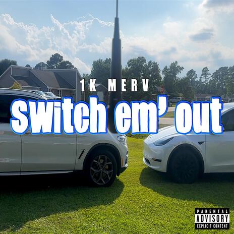 Switch Em' Out | Boomplay Music