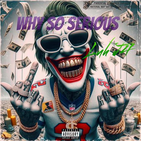 Why so serious | Boomplay Music