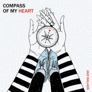Compass Of My Heart: Jazz Ballads