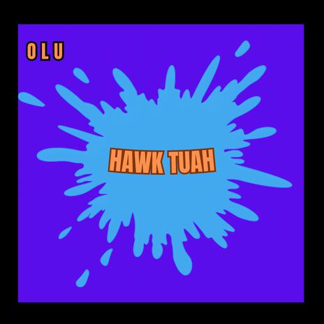 Hawk Tuah | Boomplay Music