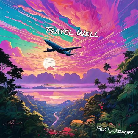 Travel Well | Boomplay Music