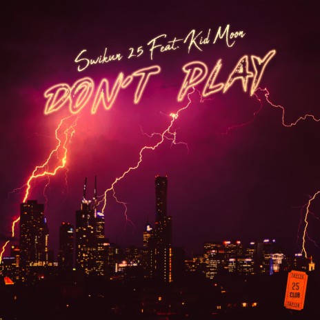 Don´t Play ft. Kid Moon