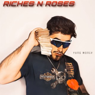 RICHES N ROSES