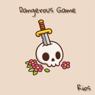 Dangerous Game lyrics | Boomplay Music