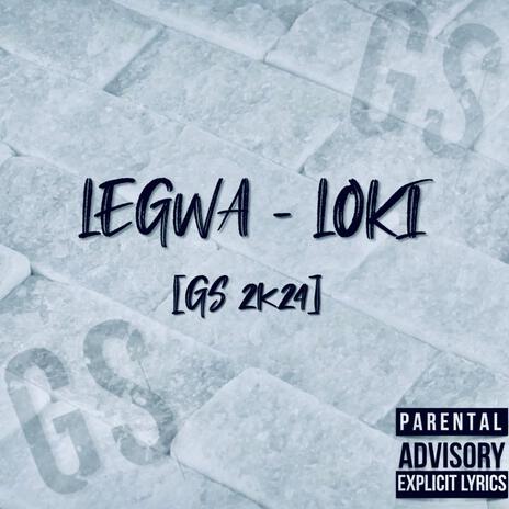 Loki ft. Legwa | Boomplay Music