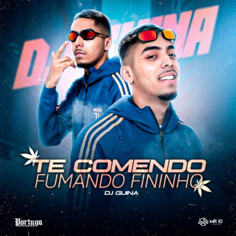 Te Comendo Fumando Fininho ft. Meno Saaint | Boomplay Music