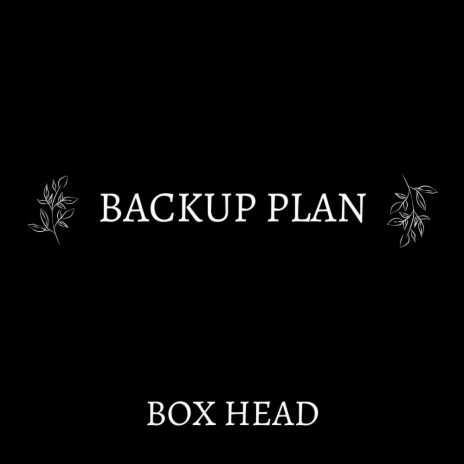 BACKUP PLAN | Boomplay Music