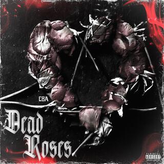 Dead Roses