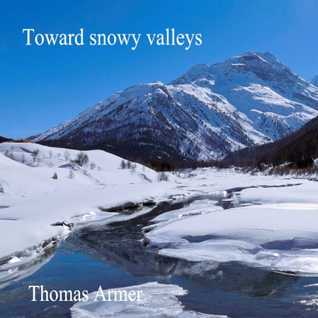 Toward Snowy Valleys | Boomplay Music