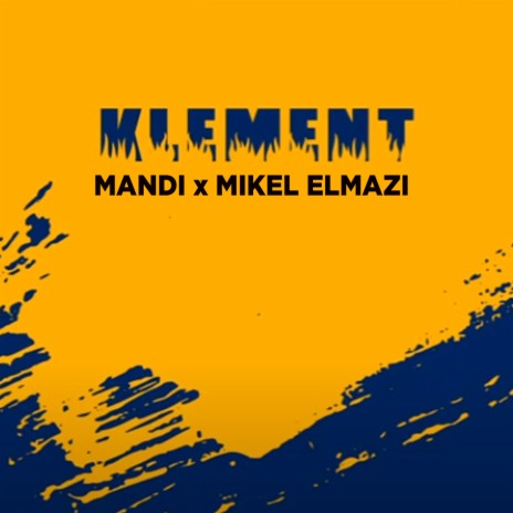 Klement ft. Mandi | Boomplay Music
