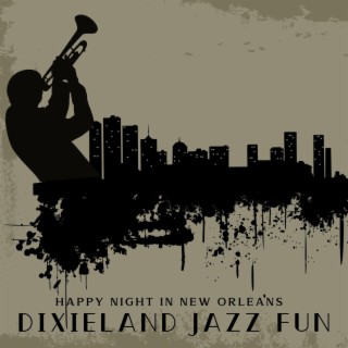 Happy Night in New Orleans: Dixieland Jazz Fun. Jolly Retro Style Jazz for Smile