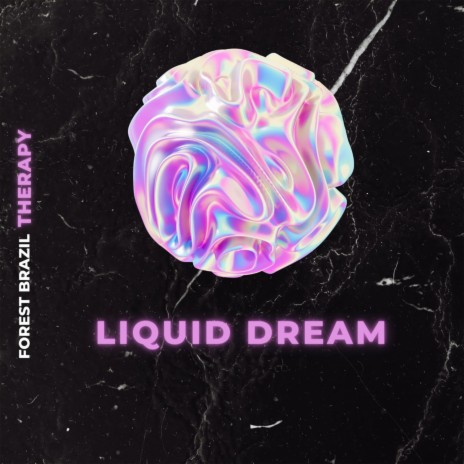 Liquid Dream