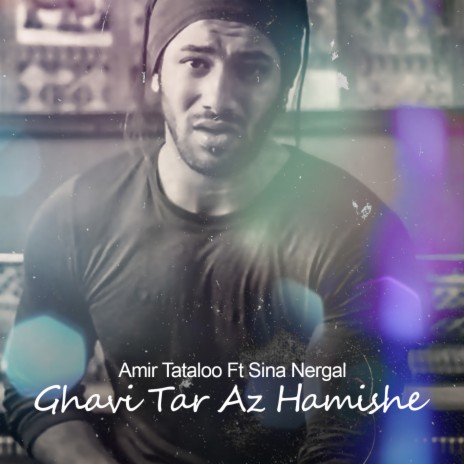 Ghavi Tar Az Hamishe ft. Sina Nergal | Boomplay Music