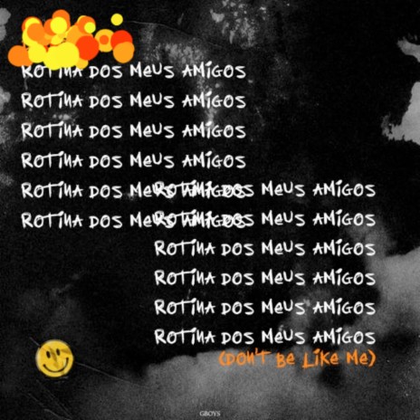 Rotina dos Meus Amigos (Don't be Like Me) | Boomplay Music