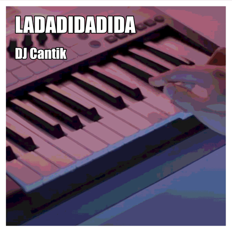 Ladadidadida | Boomplay Music