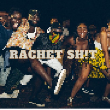 Ratchet shit | Boomplay Music