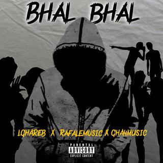 BHAL BHAL