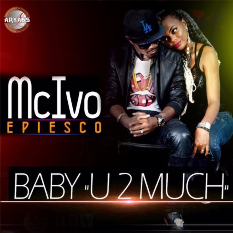 Baby U 2 Much | Boomplay Music